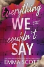 Everything We Couldn't Say